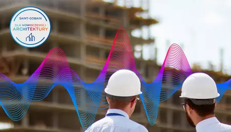 Jak okiełznać decybele? Cykl videoszkoleń Saint-Gobain