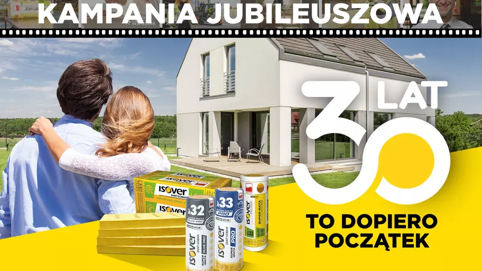 Jubileuszowa kampania ISOVER 30 lat