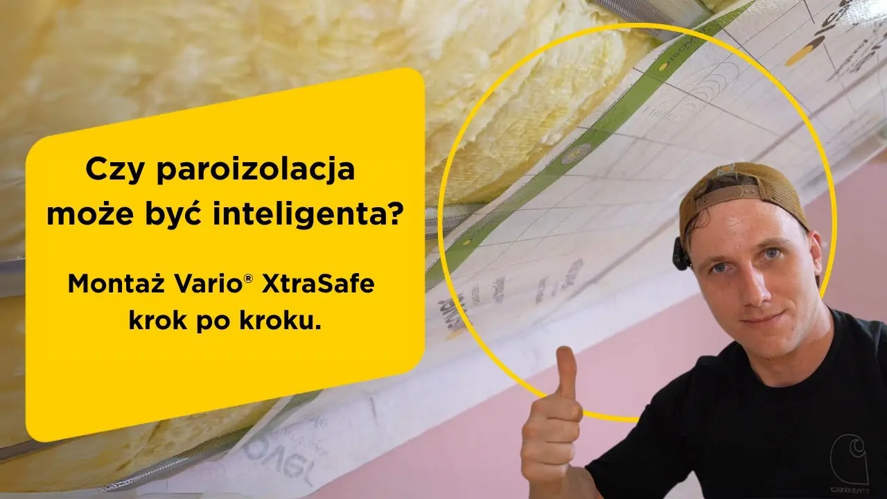 Czy paroizolacja Vario® XtraSafe, naprawdę jest inteligentna? Sprawdźmy to razem z @Kamil.Hykalik thumbnail