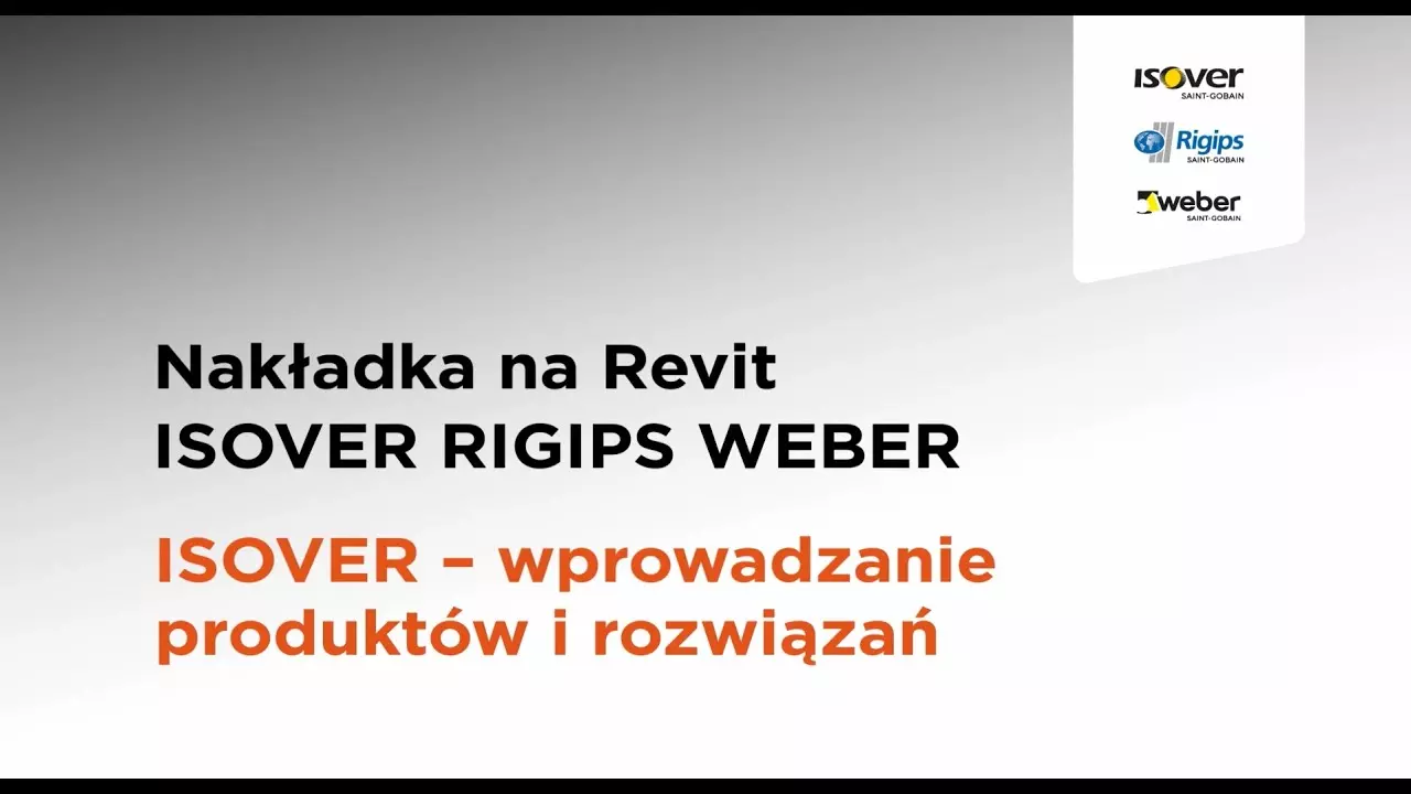 Produkty i rozwiązania ISOVER – REVIT. Nowa nakładka od ISOVER RIGIPS WEBER thumbnail