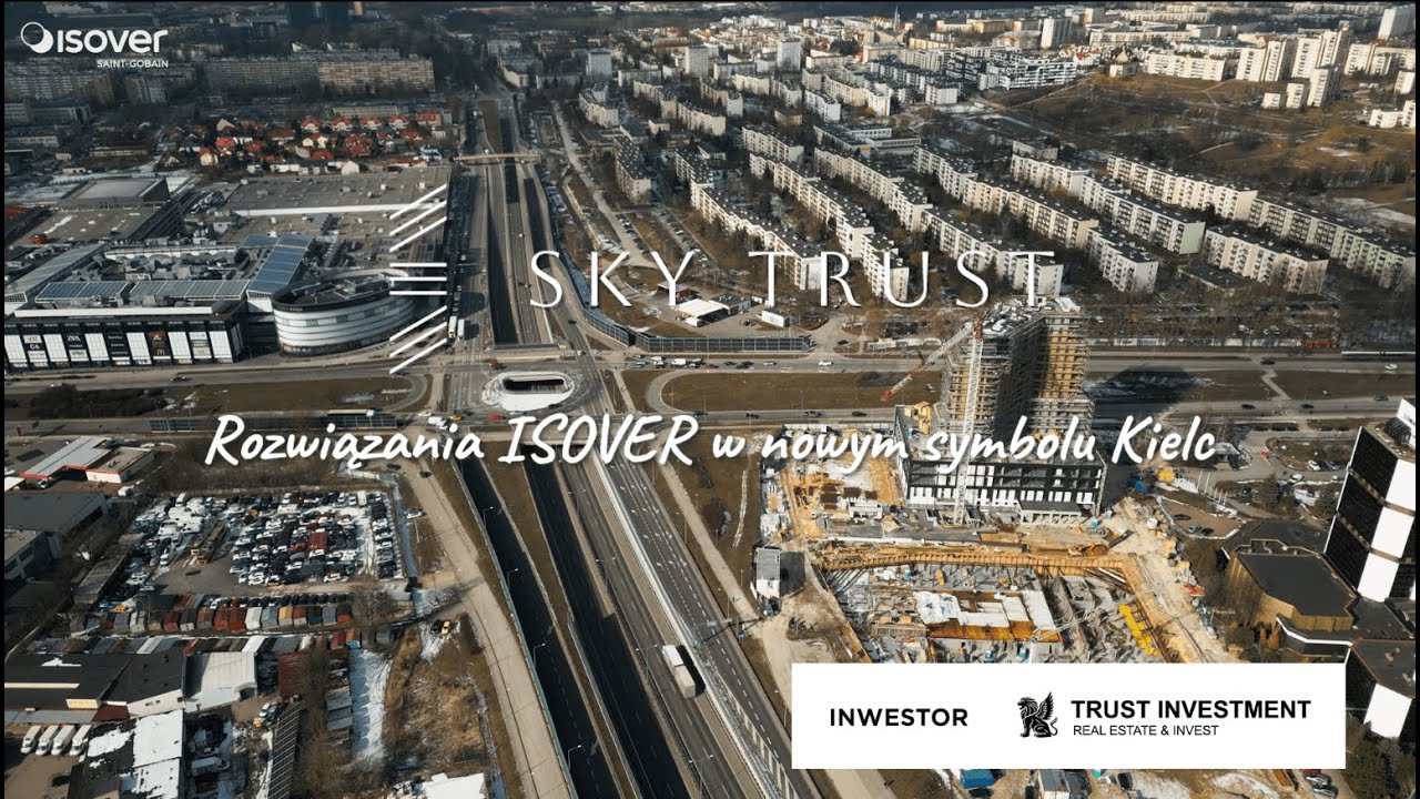 Sky Trust zmieni Kielce na zawsze! Rozwiązania ISOVER, które zapewniają ciepło i komfort na lata! thumbnail